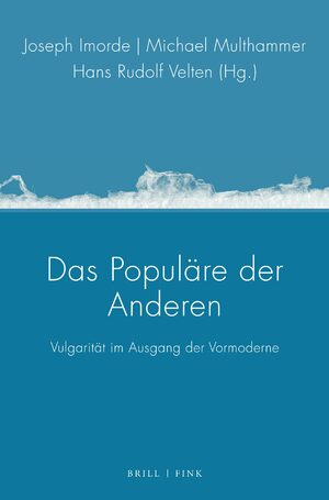 ISBN 9783770569090: Das Populäre der Anderen - Vulgarität im Ausgang der Vormoderne