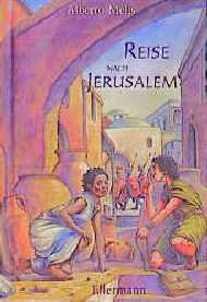 ISBN 9783770731282: Reise nach Jerusalem: Ab 12 Jahre Melis, Alberto; Michalski, Tilman und Haentjes, Dorothee