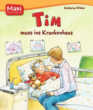 ISBN 9783770742813: Tim muss ins Krankenhaus