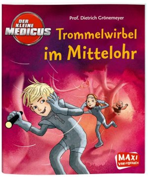 ISBN 9783770776573: Der kleine Medicus - Trommelwirbel im Mittelohr