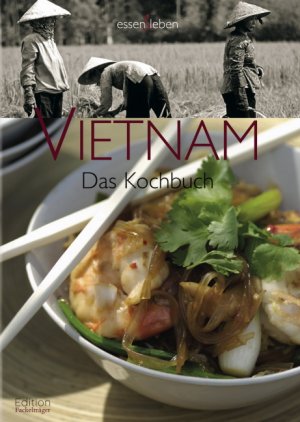 ISBN 9783771643454: Vietnam – Das Kochbuch