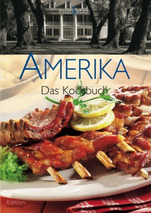 ISBN 9783771643508: Amerika: Das Kochbuch Das Kochbuch