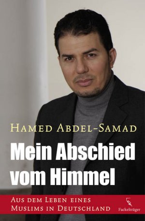 ISBN 9783771644192: Mein Abschied vom Himmel. Aus dem Leben eines Muslims in Deutschland.