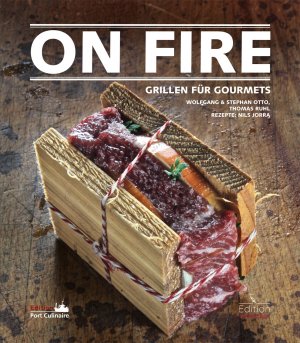 gebrauchtes Buch – Thomas, Ruhl und Otto Wolfgang und Stephan – On Fire - Grillen für Gourmets