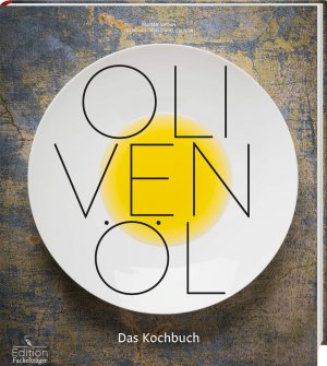 ISBN 9783771646134: Olivenöl : das Kochbuch. Bastian Jordan. Fotogr. von Daniel Esswein