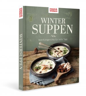 ISBN 9783771646745: Winter-Suppen. Wohlfühlgerichte für kalte Tage.