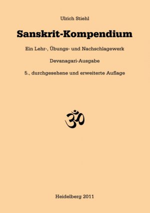 ISBN 9783771900861: Sanskrit-Kompendium – Ein Lehr-, Übungs- und Nachschlagewerk. Devanagari-Ausgabe