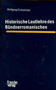 ISBN 9783772027383: Historische Lautlehre des Bündnerromanischen