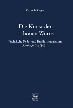 ISBN 9783772087363: Die Kunst der >schönen Worte< - Füchsische Rede- und Erzählstrategien im Reynke de Vos (1498)