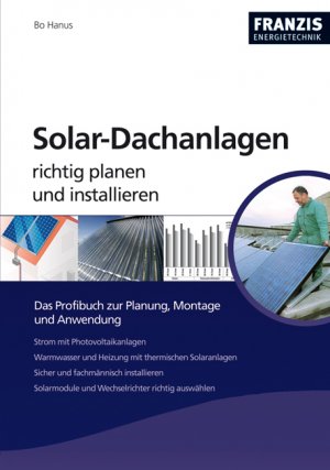 ISBN 9783772348075: Solar-Dachanlagen richtig planen und installieren