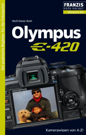 ISBN 9783772362293: Olympus E-420 - Kamerawissen von A-Z