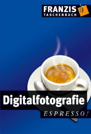 ISBN 9783772362347: Digitalfotografie  ESPRESSO