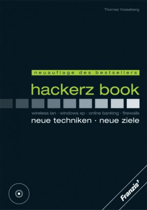 ISBN 9783772363467: hackerz book – wireless lan, windows xp, online banking, firewalls, neue techniken - neue ziele