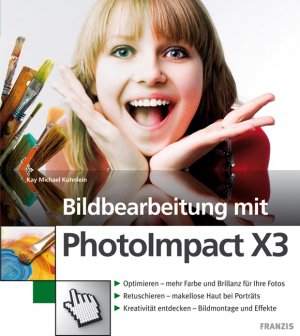 Kay M. Kuhnlein (Autor) - Bildbearbeitung mit PhotoImpact X3 Fotografieren Filmen Filme Videofilmen Ulead Photoimpact X3 Kay M. Kuhnlein Workshops Portrts Fotografieren Filmen Filme Videofilmen Ulead Photoimpact X3 Photobearbeitung mit PhotoImpact X3