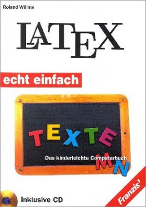 ISBN 9783772365997: LATEX : Das kinderleichte Computerbuch