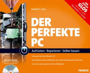 ISBN 9783772369797: Der perfekte PC – Aufrüsten, Reparieren, Selber bauen
