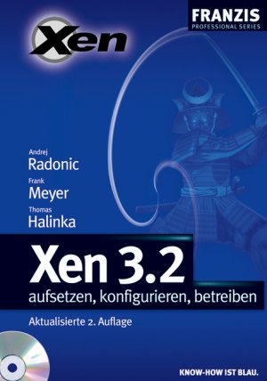 ISBN 9783772372476: Xen 3.2, m. CD-ROM: aufsetzen, konfigurieren, betreiben (Professional Series)