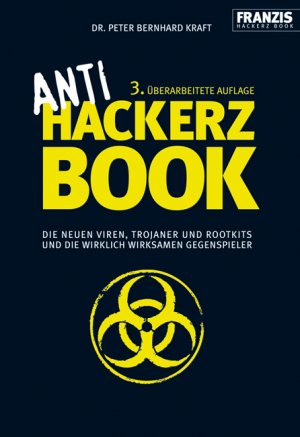 ISBN 9783772372896: Anti Hackerz Book 2008 – Die neuen Viren, Trojaner und Rootkits und die wirklich wirksamen Gegenspieler