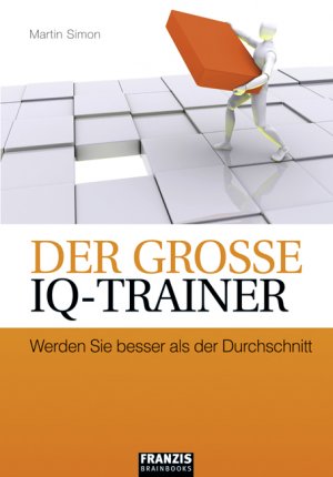 ISBN 9783772376597: Der große IQ-Trainer: Werden Sie besser als der Durchschnitt