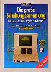 ISBN 9783772378324: Die grosse Schaltungssammlung: Messen, Steuern, Regeln mit dem PC