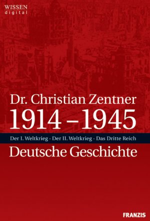 ISBN 9783772394102: Dr. Christian Zentner 1914-1045: Der 1. Weltkrieg - Der 2. Weltkrieg - Das Dritte Reich - Deutsche Geschichte