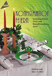 ISBN 9783772418532: Konfirmation feiern