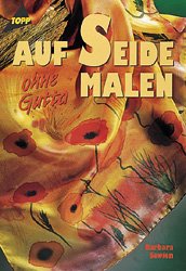 ISBN 9783772420672: Auf Seide malen ohne Gutta. Topp