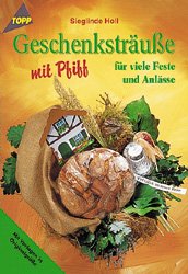 ISBN 9783772421761: Geschenksträusse mit Pfiff