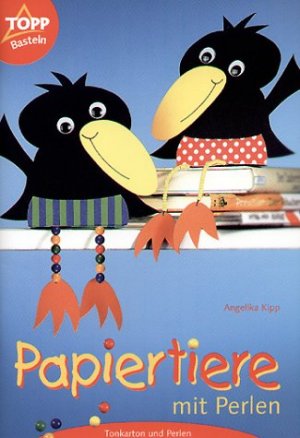 gebrauchtes Buch – Angelika Kipp – Papiertiere mit Perlen. Tonkarton und Perlen