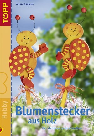 ISBN 9783772433122: Blumenstecker aus Holz