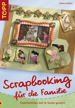 ISBN 9783772435096: Scrapbooking für die Familie