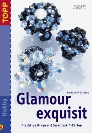 ISBN 9783772435126: Glamour exquisit - Prächtige Ringe mit Swarovski®-Perlen