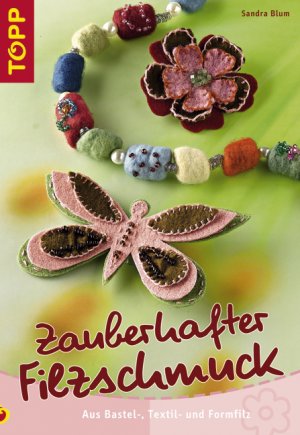 ISBN 9783772435409: Zauberhafter Filzschmuck