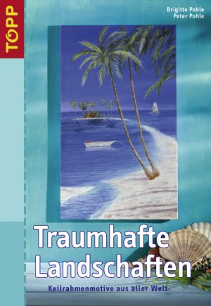 ISBN 9783772436079: Traumhafte Landschaften – Keilrahmenmotive aus aller Welt