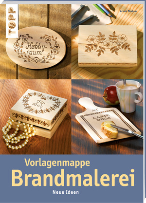 ISBN 9783772436765: Vorlagenmappe Brandmalerei : Neue Ideen