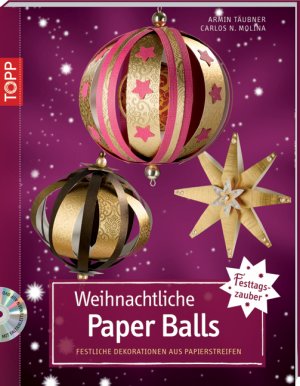 ISBN 9783772439230: Weihnachtliche Paper Balls - Festliche Dekorationen aus Papierstreifen. Festtagszauber.