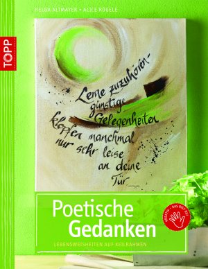 ISBN 9783772439841: Poetische Gedanken : Lebensweisheiten auf Keilrahmen. Topp; Kreativ - das bist du!