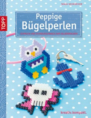 ISBN 9783772440861: Peppige Bügelperlen - Schmuck und Schnickschnack zum Selbermachen