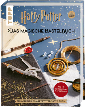 ISBN 9783772444722: Harry Potter - Das magische Bastelbuch – Das offizielle Harry-Potter-Bastelbuch