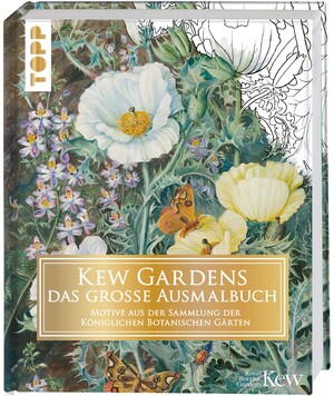 ISBN 9783772446849: Kew Gardens - das große Ausmalbuch - Motive aus der Sammlung der Königlichen Botanischen Gärten