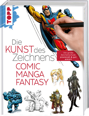 ISBN 9783772447556: Die Kunst des Zeichnens - Comic, Manga, Fantasy