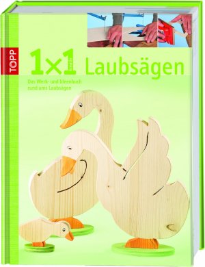 ISBN 9783772450730: 1x1 kreativ Laubsägen - Das Werk- und Ideenbuch rund ums Laubsägen