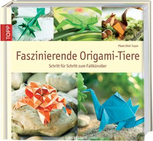 ISBN 9783772455162: Faszinierende Origami-Tiere - Schritt für Schritt zum Faltkünstler