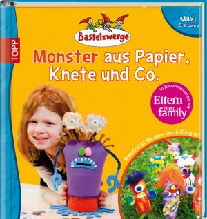 ISBN 9783772457722: Monster aus Papier, Knete und Co. (Bastelzwerge, 5-6 Jahre)