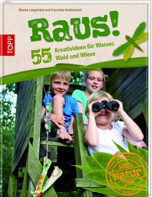 ISBN 9783772457821: Raus! - Kreativideen für Wasser, Wald und Wiese