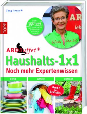 ISBN 9783772459429: ARD Buffet Haushalts 1x1 noch mehr Expertenwissen - Über 250 Tipps von Deutschlands bekanntester Haushaltsexpertin