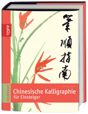 ISBN 9783772460685: Chinesische Kalligraphie für Einsteiger