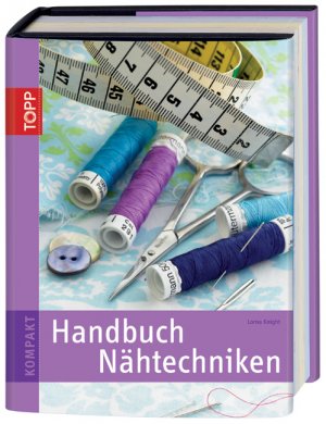 ISBN 9783772460692: Handbuch Nähtechniken