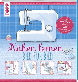 ISBN 9783772464362: Nähen lernen - Bild für Bild - Sehen, verstehen, nähen. Schnell und erfolgreich zum Ziel