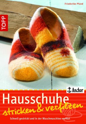 ISBN 9783772466427: Hausschuhe stricken und verfilzen ** Schnell gestrickt und in der Waschmaschine verfilzt.